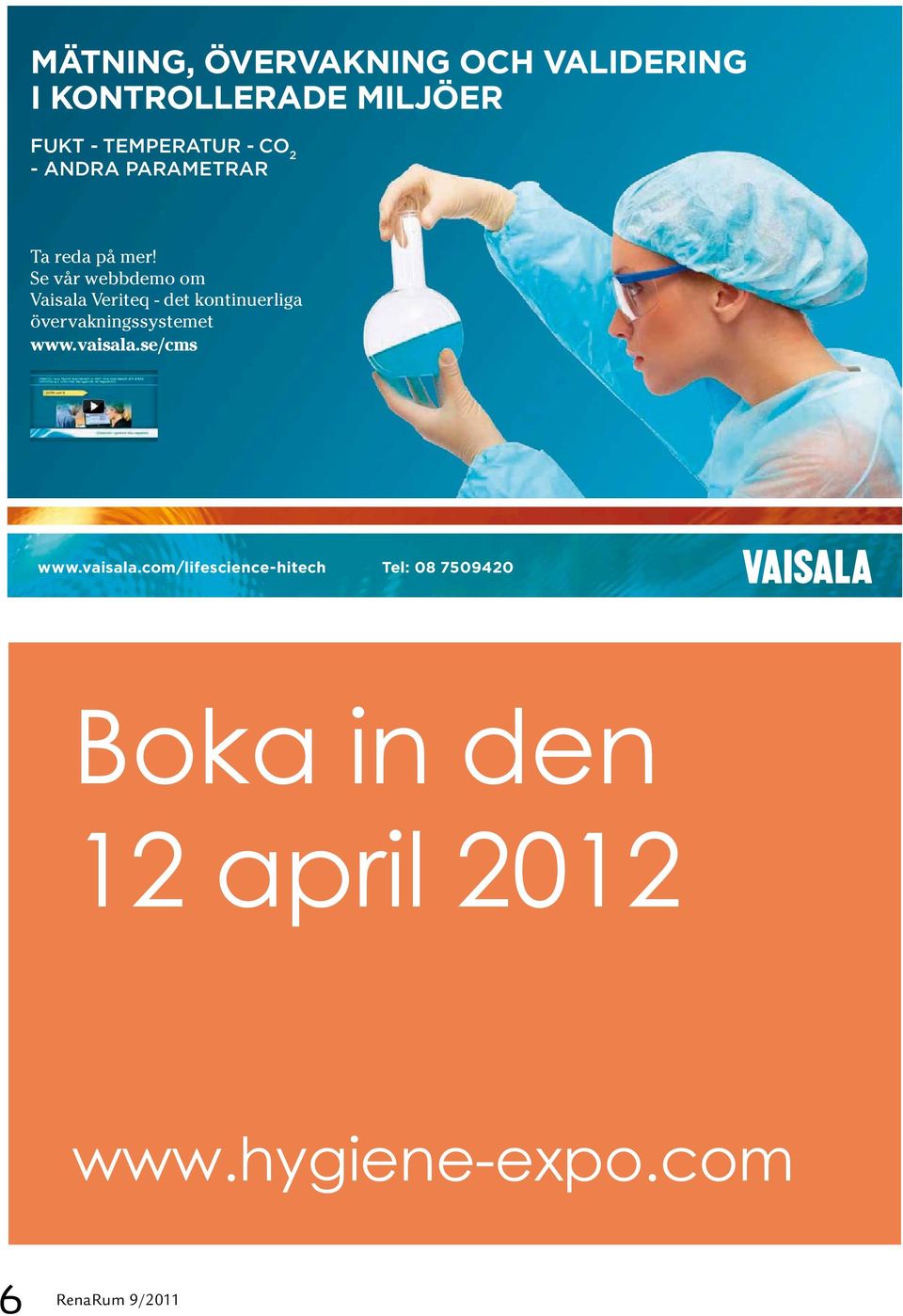 Se vår webbdemo om Vaisala Veriteq - det kontinuerliga övervakningssystemet www.
