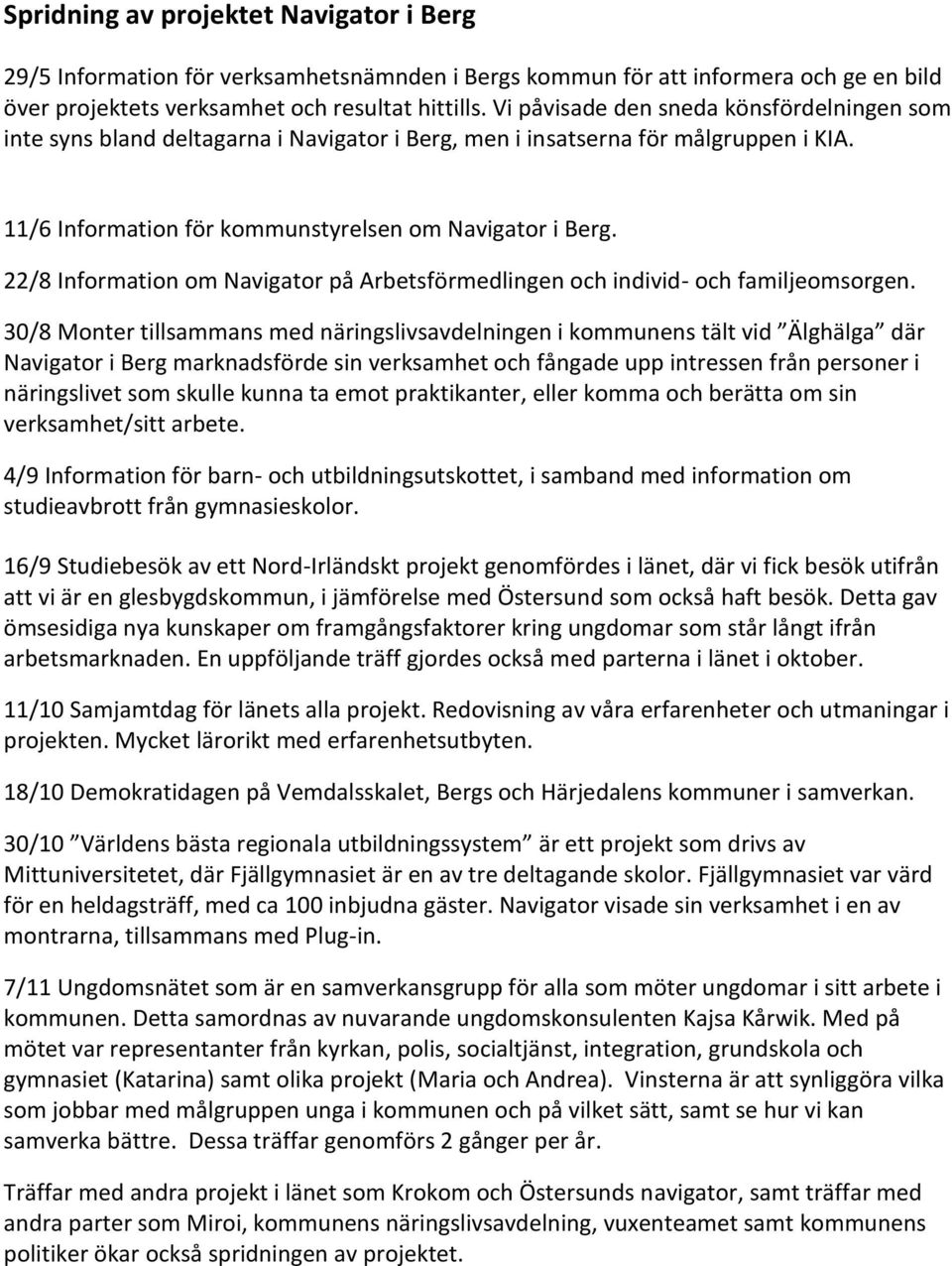 22/8 Information om Navigator på Arbetsförmedlingen och individ- och familjeomsorgen.