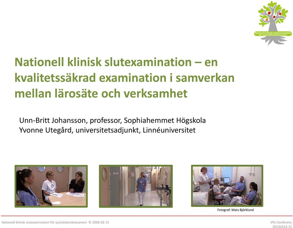 Britt Johansson, professor, Sophiahemmet Högskola Yvonne