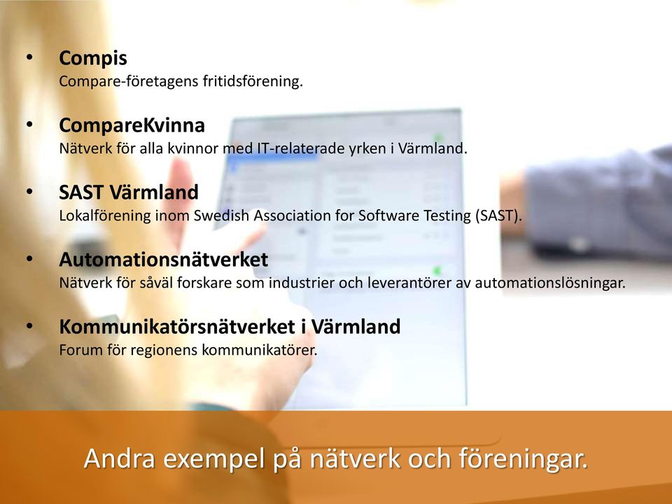 SAST Värmland Lokalförening inom Swedish Association for Software Testing (SAST).