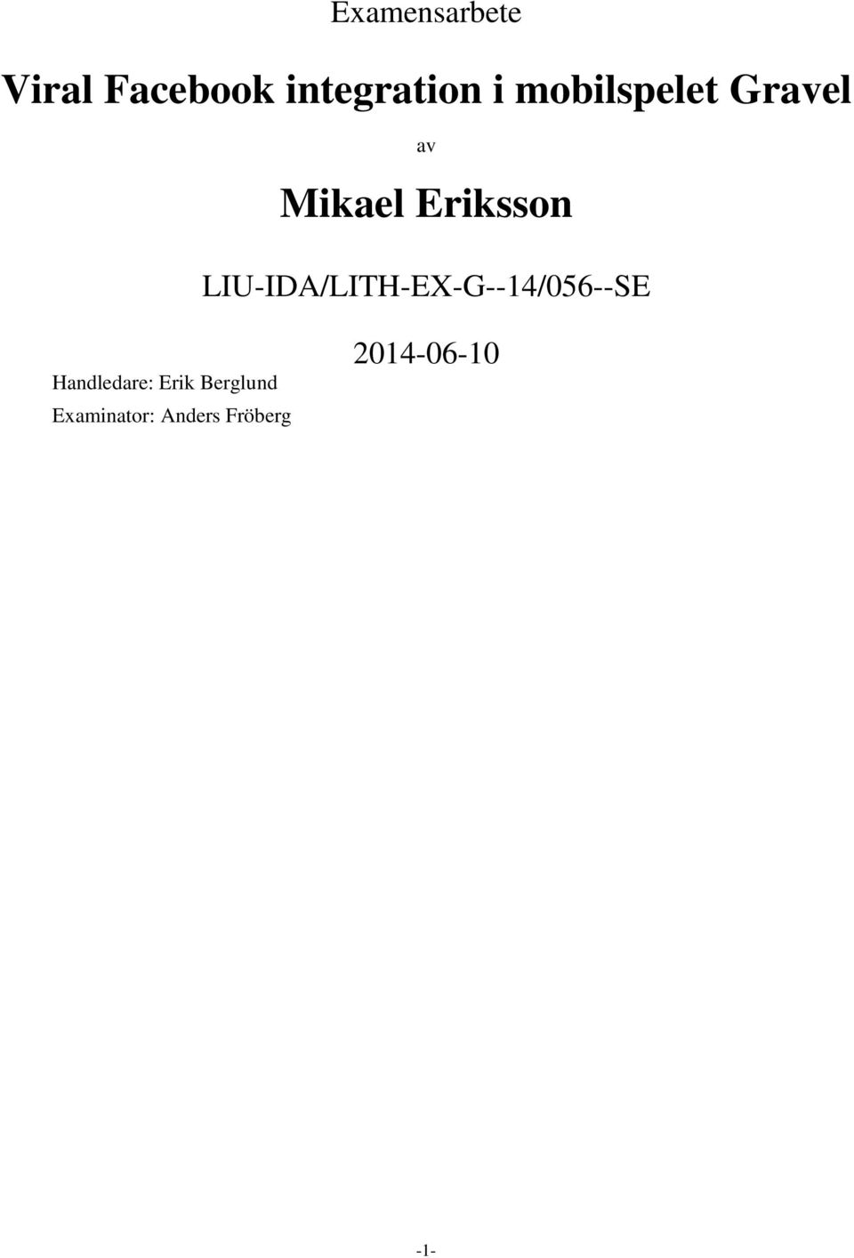 LIU-IDA/LITH-EX-G--14/056--SE Handledare: