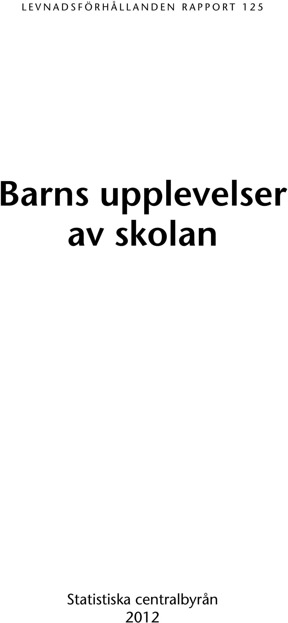 upplevelser av skolan