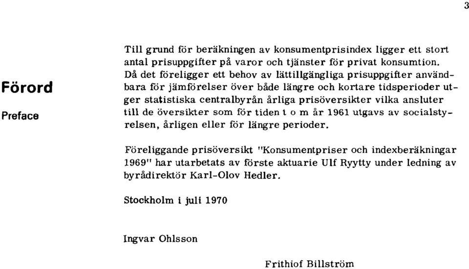 prisöversikter vilka ansluter till de översikter som för tiden t o m år 1961 utgavs av socialstyrelsen, årligen eller för längre perioder.