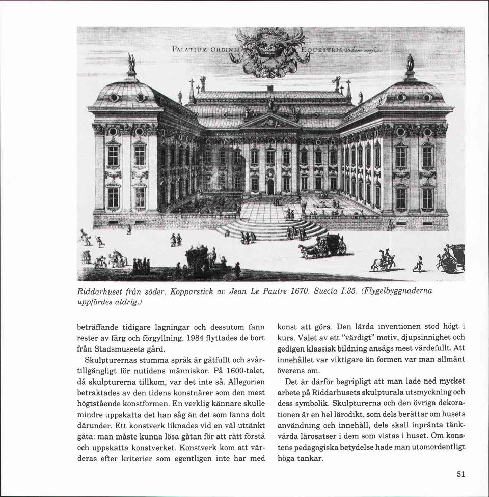 På 1600-talet, da. skulpturerna tdihq var det h tei så. Allegorien i@traktadesav den tiden$ konstnare? som den mest höghstk& konstformen.