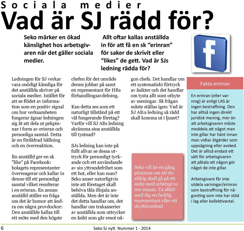 Ledningen för SJ verkar vara onödigt känsliga för det anställda skriver på sociala medier.