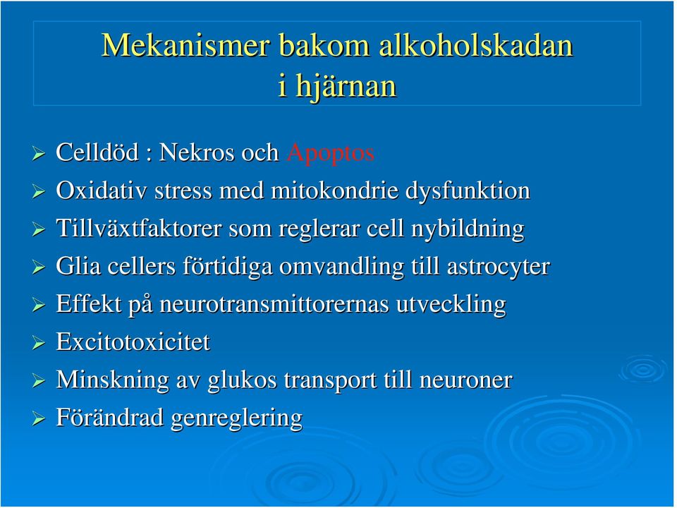 förtidiga omvandling till astrocyter Effekt på neurotransmittorernas utveckling