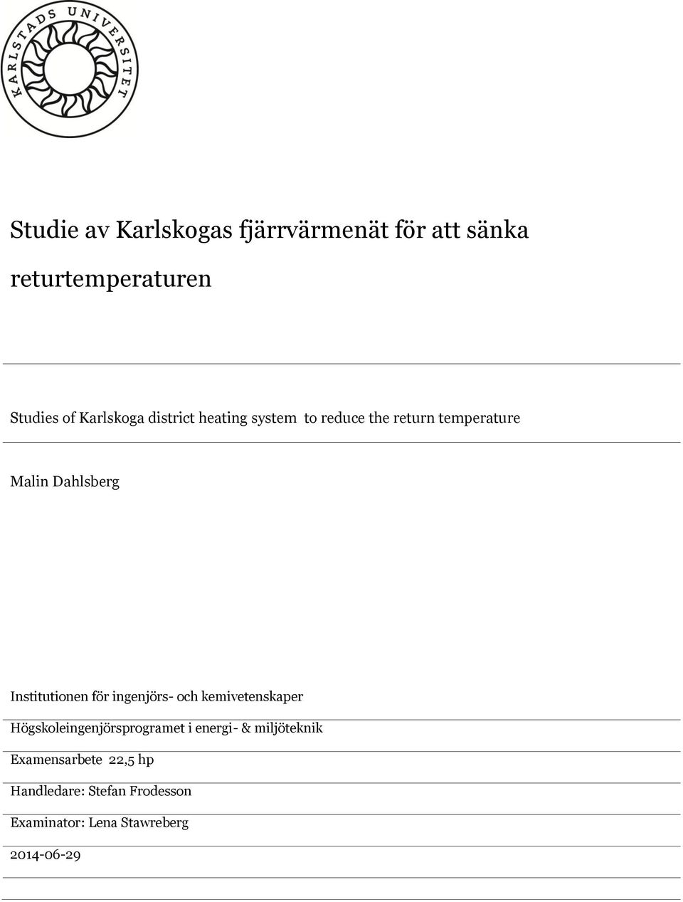 för ingenjörs- och kemivetenskaper Högskoleingenjörsprogramet i energi- & miljöteknik