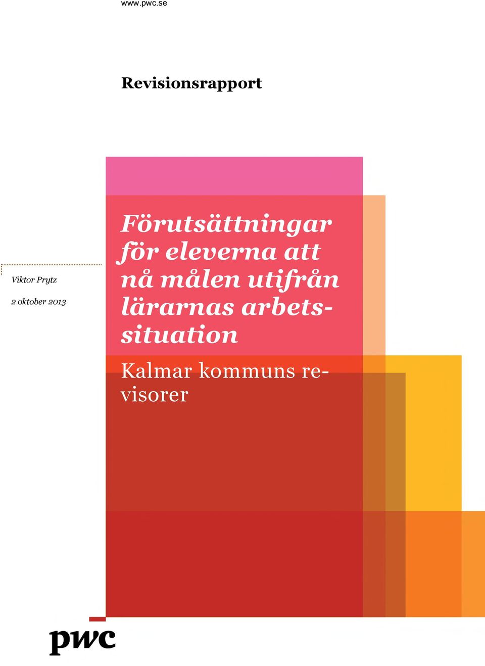 Förutsättningar för eleverna att