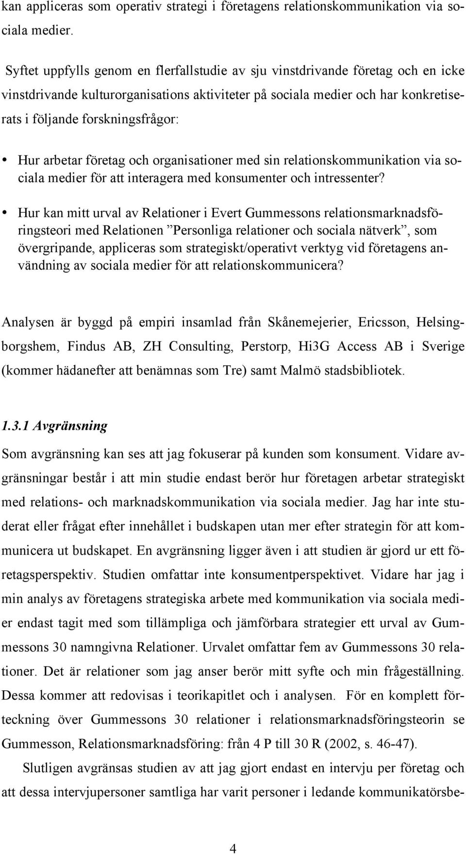 Hur arbetar företag och organisationer med sin relationskommunikation via sociala medier för att interagera med konsumenter och intressenter?