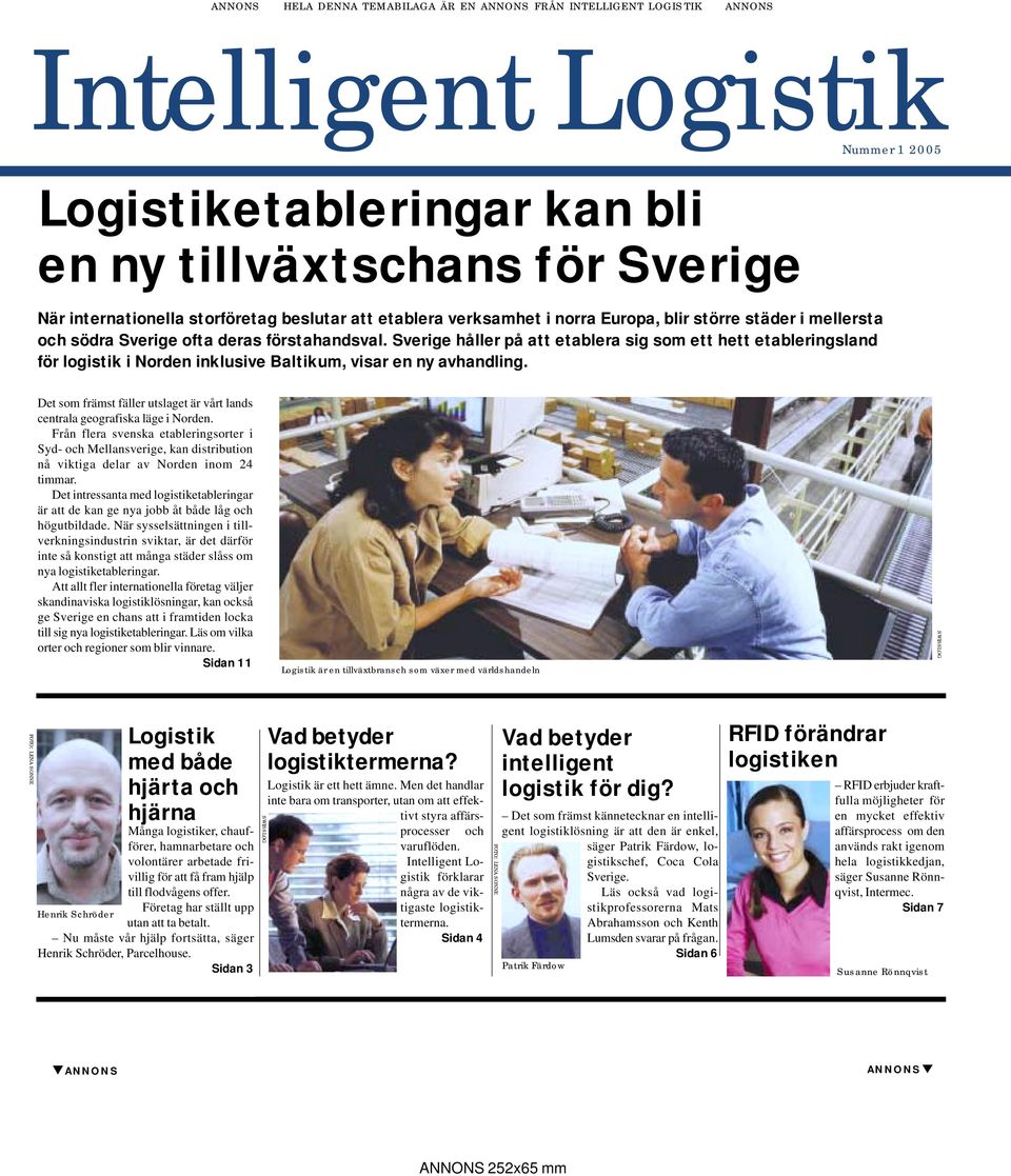 Sverige håller på att etablera sig som ett hett etableringsland för logistik i Norden inklusive Baltikum, visar en ny avhandling.