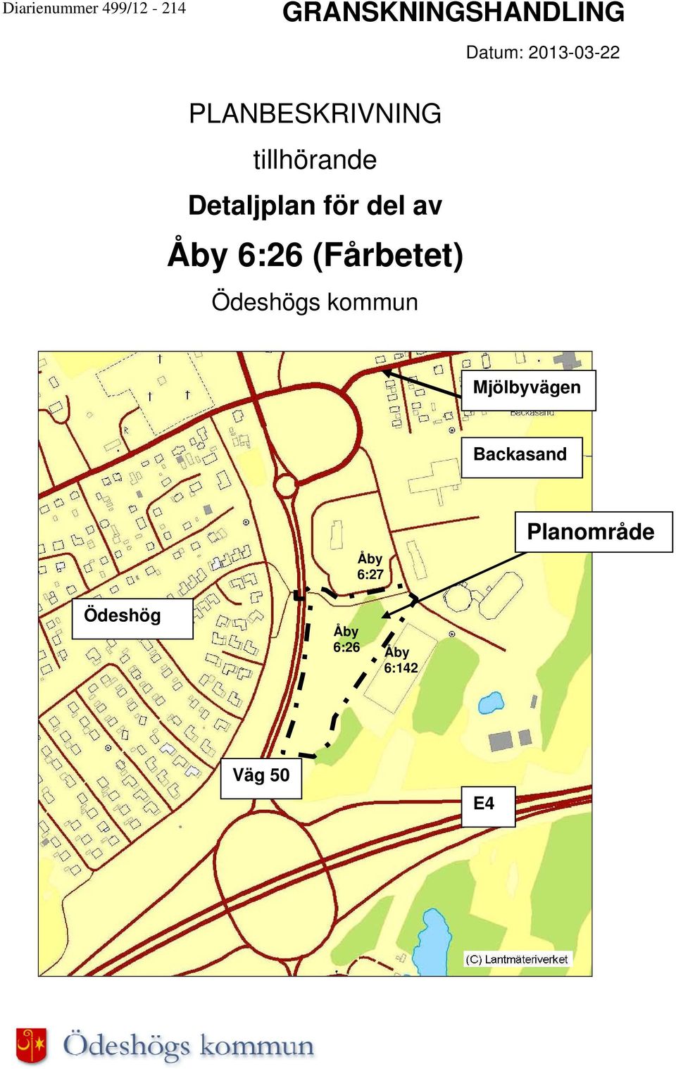 del av Åby 6:26 (Fårbetet) Ödeshögs kommun Mjölbyvägen