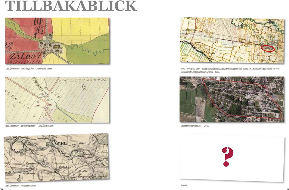 1893 stod järnvägen mellan Malmö och Simrishamn, via Sjöbo, klar och 1905 utökades nätet med