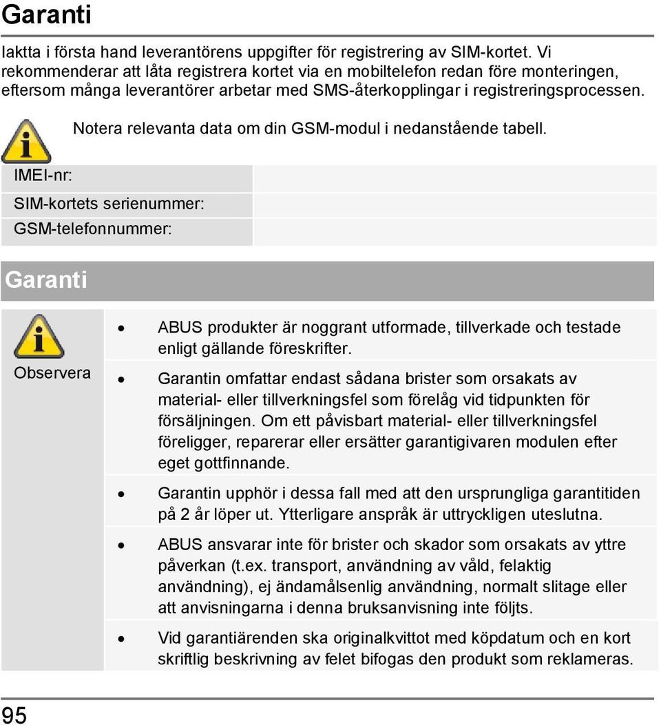 Notera relevanta data om din GSM-modul i nedanstående tabell.