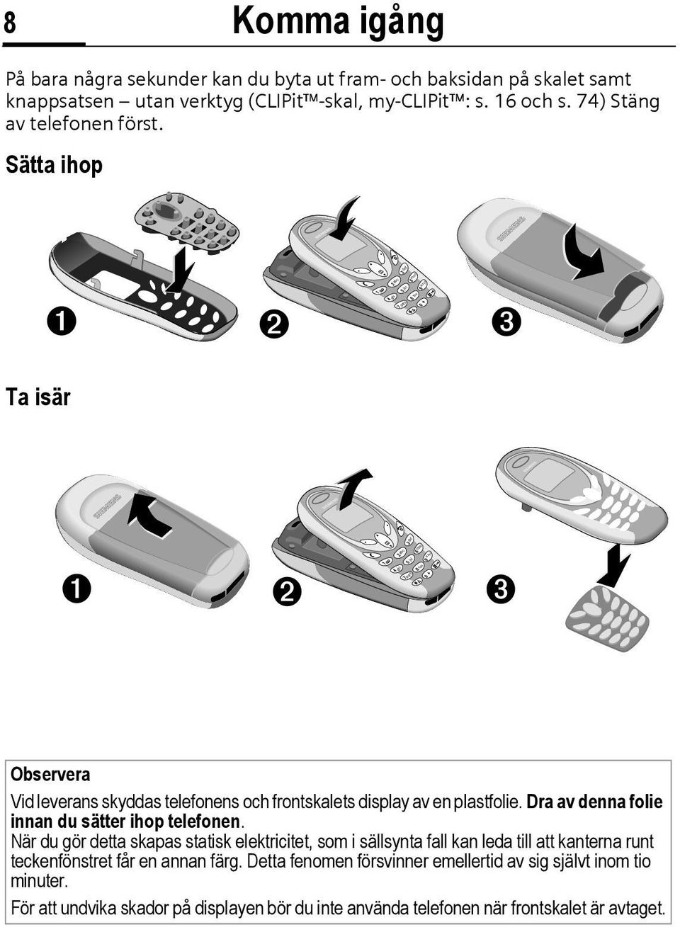 Sätta ihop s s 1 2 4 5 6 7 8 abc ghi mno jkl pqrs tuv 9 0 wxyz Ta isär s s s ghi pqrs abc jkl ghi tuv pqrs abc abc abc tuv def mno pqrs pqrs tuv def def mno mno mno abc abc ghi mno mno wxyz wxyz wxyz