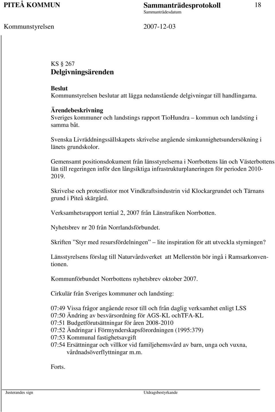 Gemensamt positionsdokument från länsstyrelserna i Norrbottens län och Västerbottens län till regeringen inför den långsiktiga infrastrukturplaneringen för perioden 2010-2019.