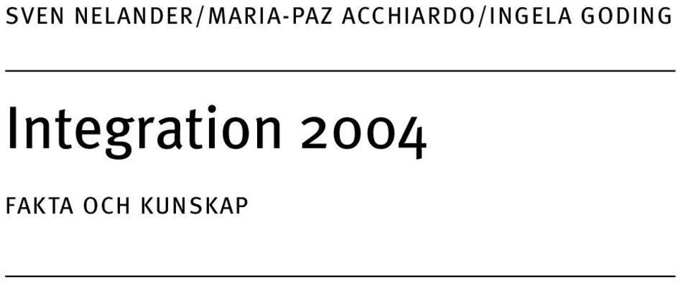 Integration 2004 FAKTA OCH