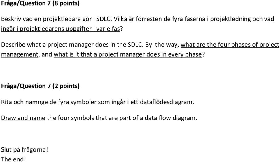 Describe what a project manager does in the SDLC.