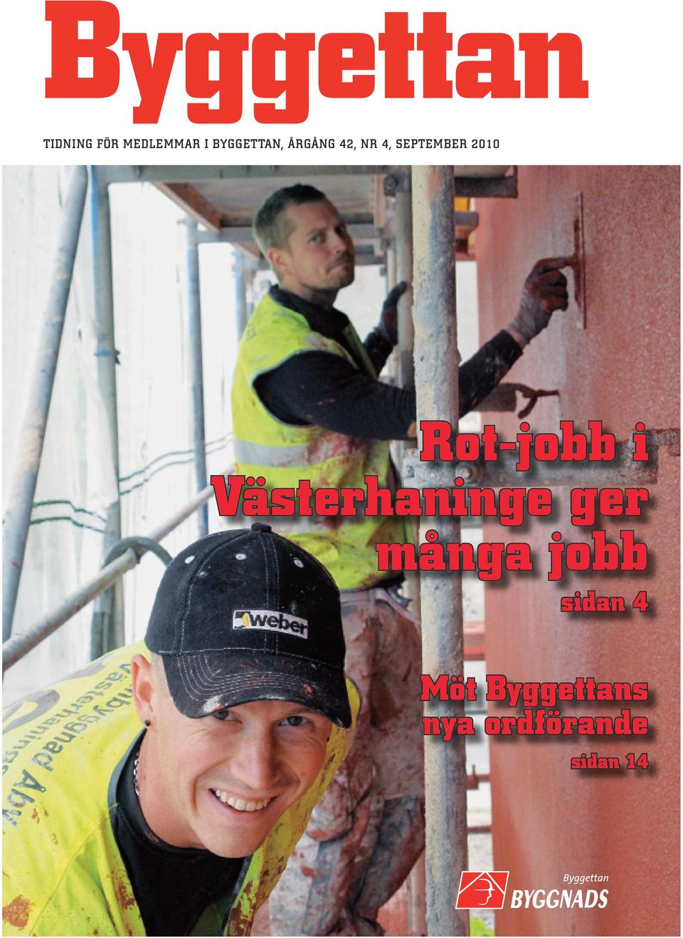 2010 Rot-jobb i Västerhaninge ger många