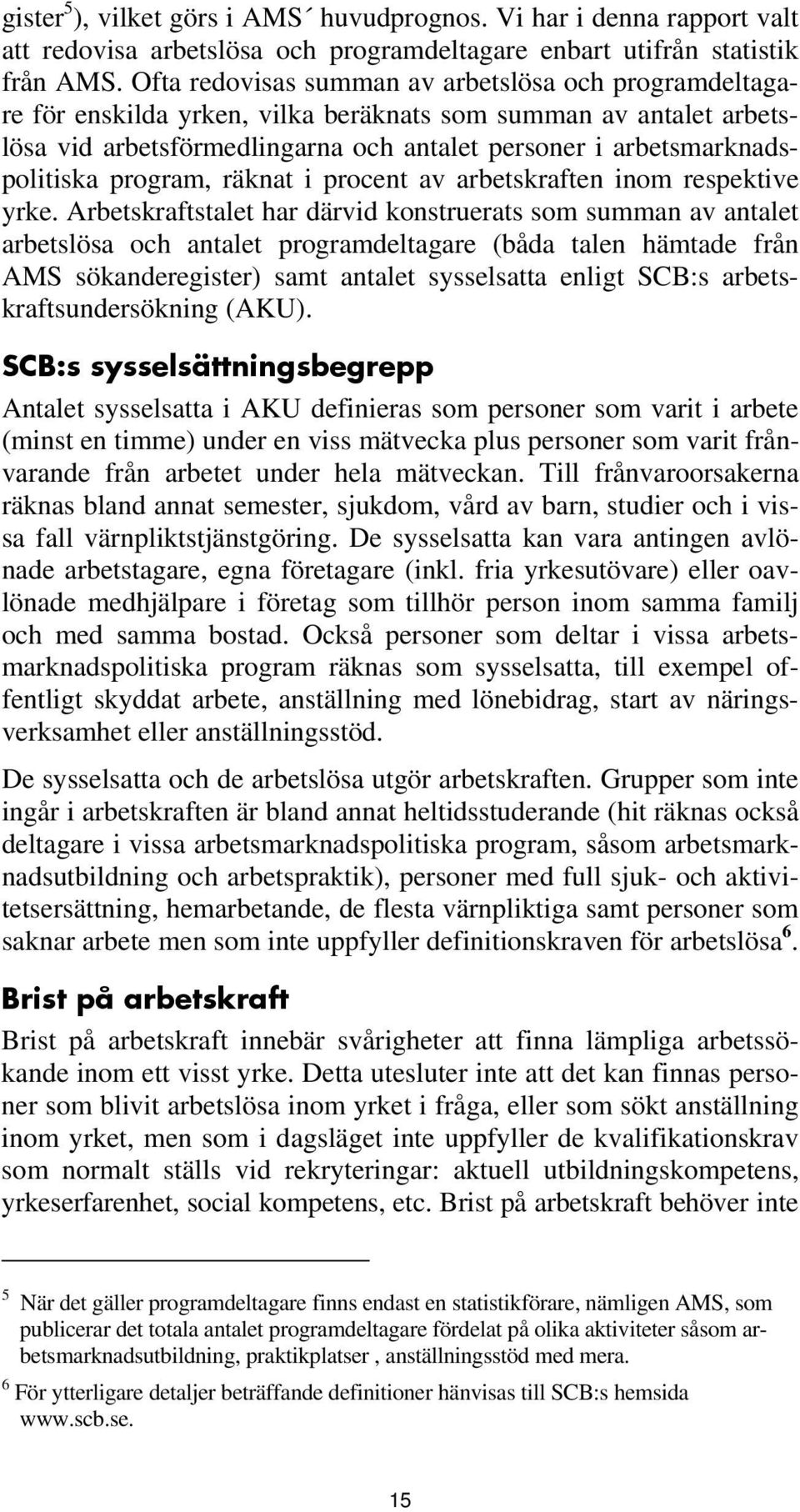 program, räknat i procent av arbetskraften inom respektive yrke.