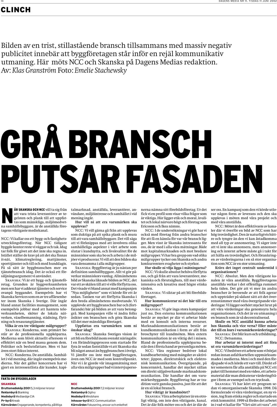 Här möts NCC och Skanska på Dagens Medias redaktion.