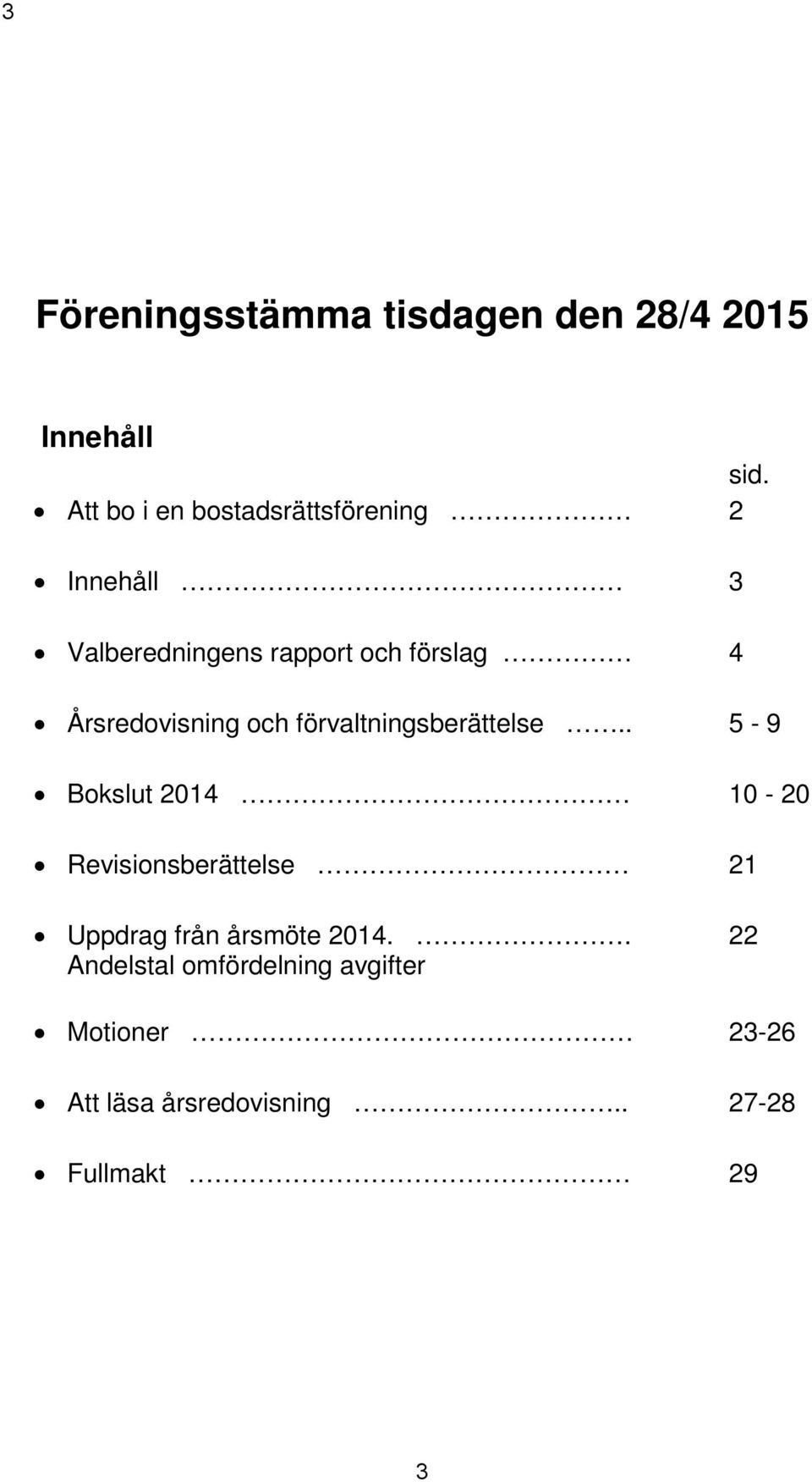 Årsredovisning och förvaltningsberättelse.