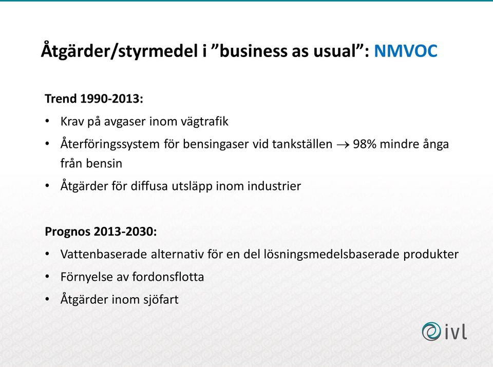 Åtgärder för diffusa utsläpp inom industrier Prognos 2013-2030: Vattenbaserade