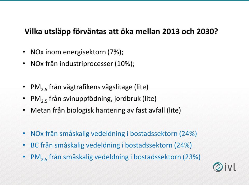 5 från vägtrafikens vägslitage (lite) PM 2.