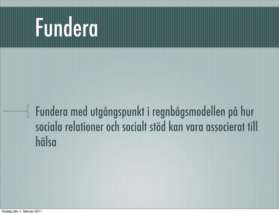 på hur sociala relationer och