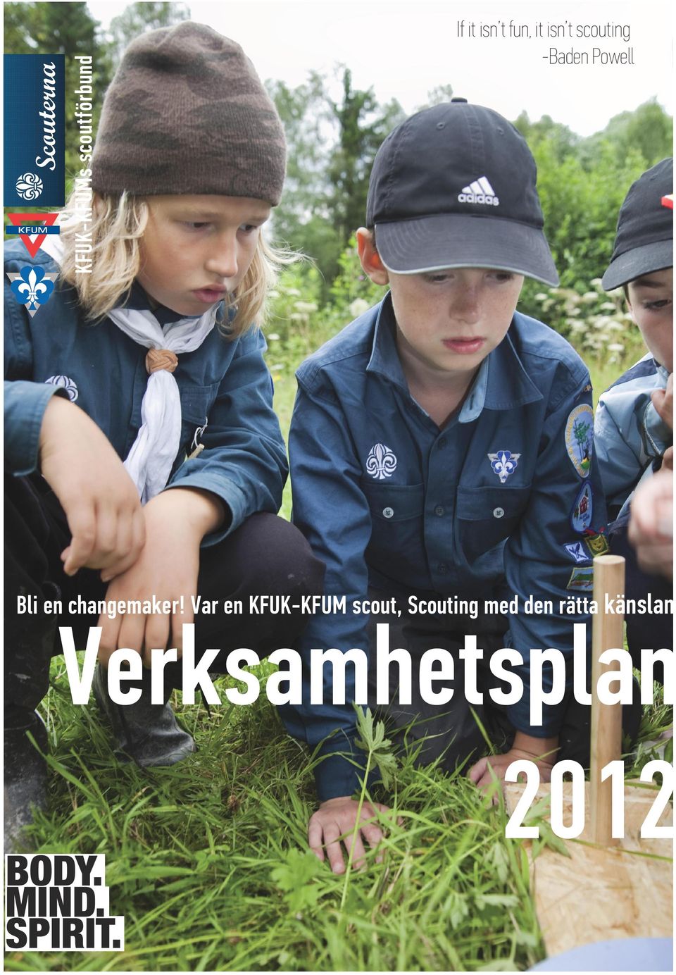 Var en KFUK-KFUM scout, Scouting med