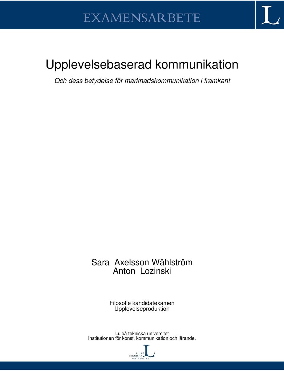 Lozinski Filosofie kandidatexamen Upplevelseproduktion Luleå