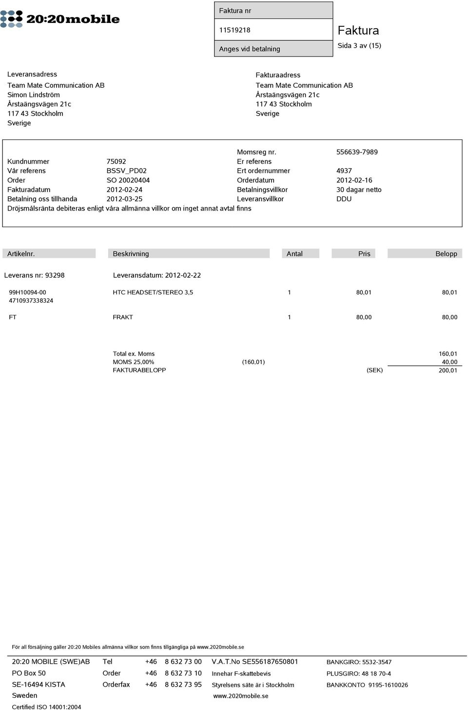 2012-02-22 99H10094-00 HTC HEADSET/STEREO 3,5 1 80,01 80,01