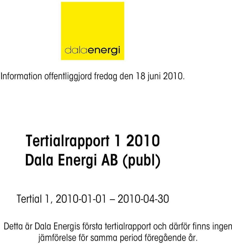 2010-04-30 Detta är Dala Energis första