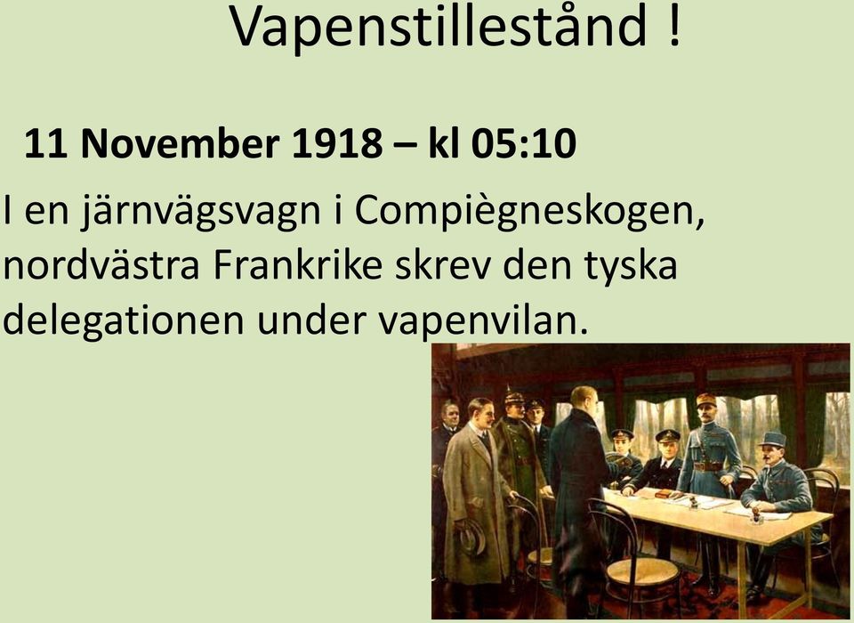 järnvägsvagn i Compiègneskogen,