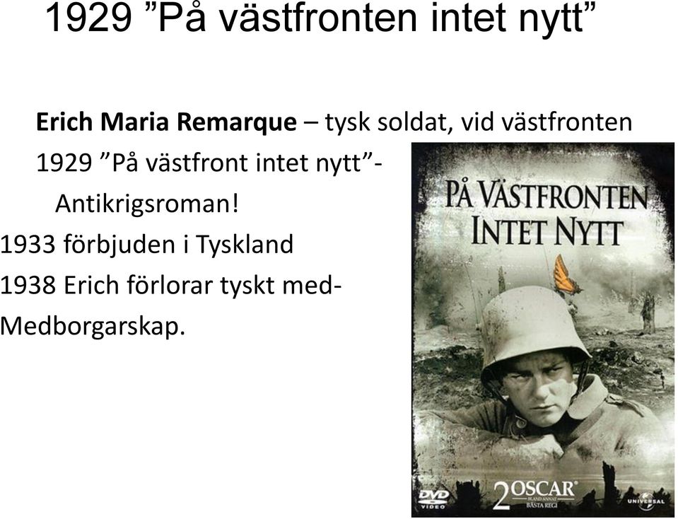 västfront intet nytt - Antikrigsroman!