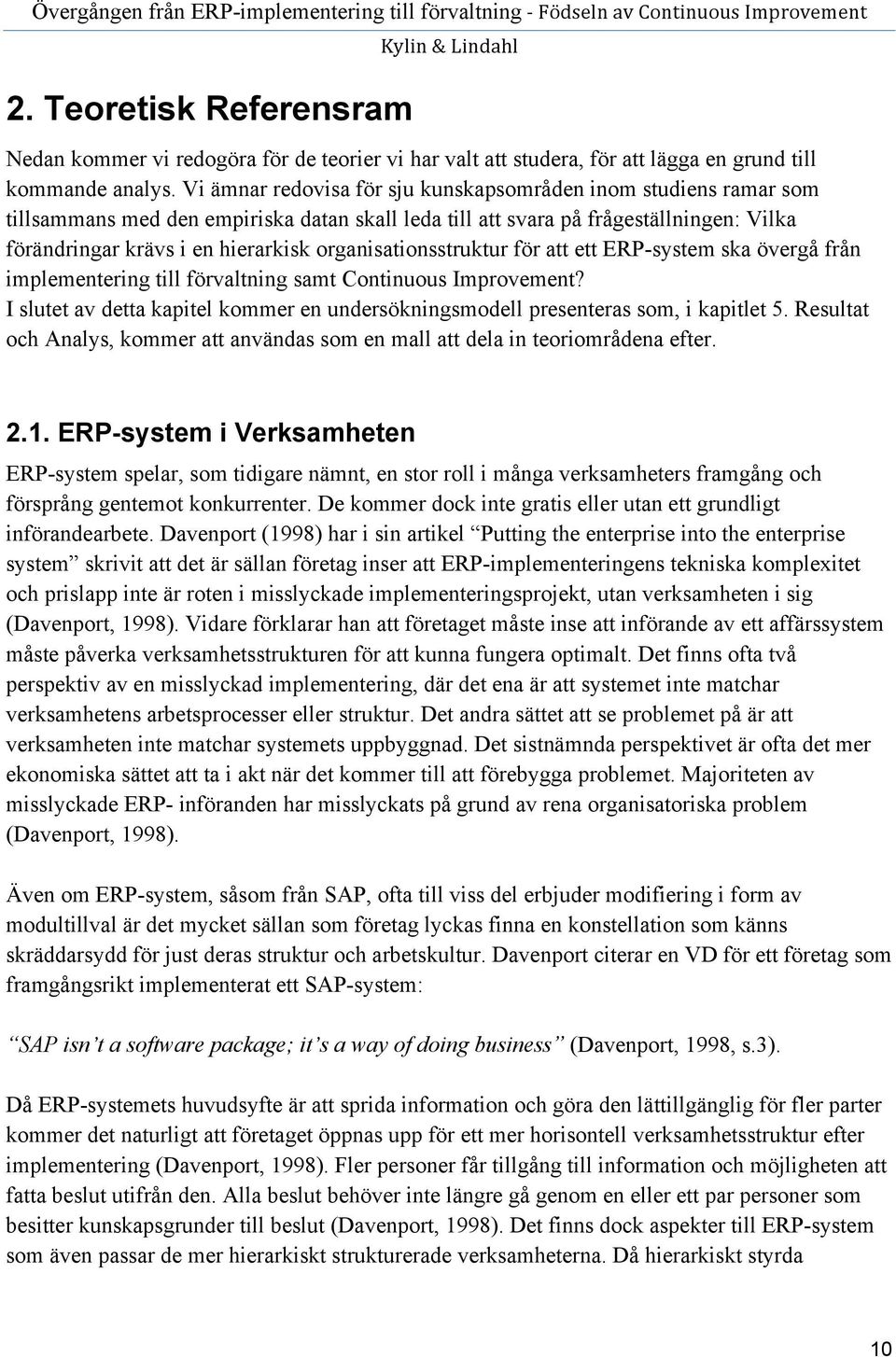 organisationsstruktur för att ett ERP-system ska övergå från implementering till förvaltning samt Continuous Improvement?