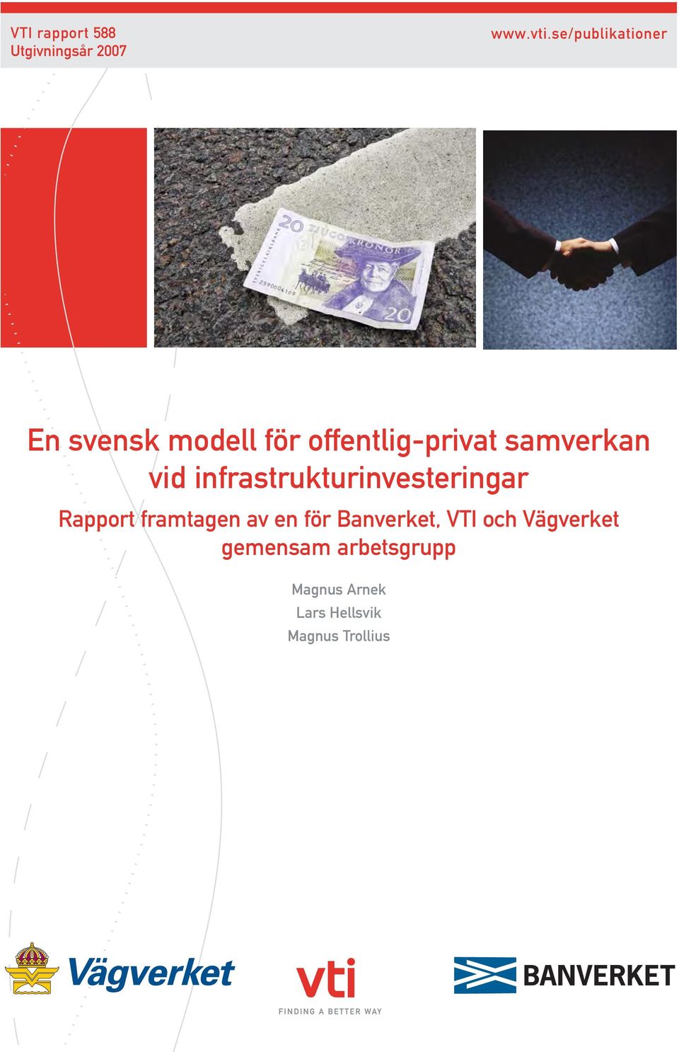 vid infrastrukturinvesteringar Rapport framtagen av en för