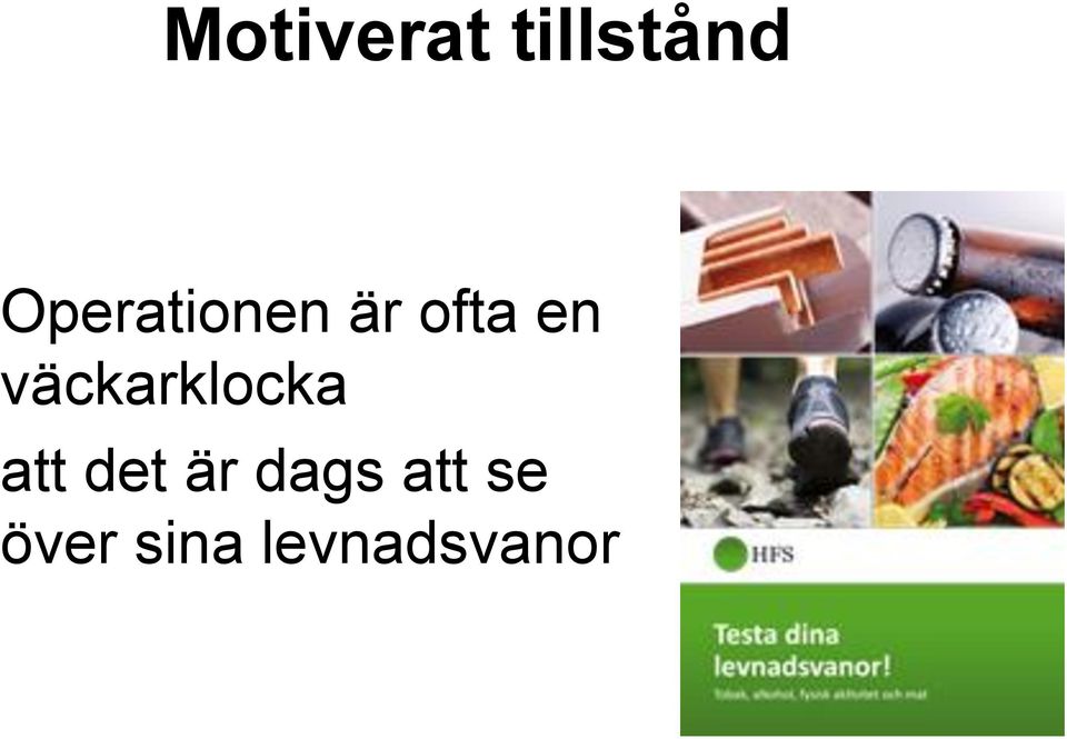 väckarklocka att det är