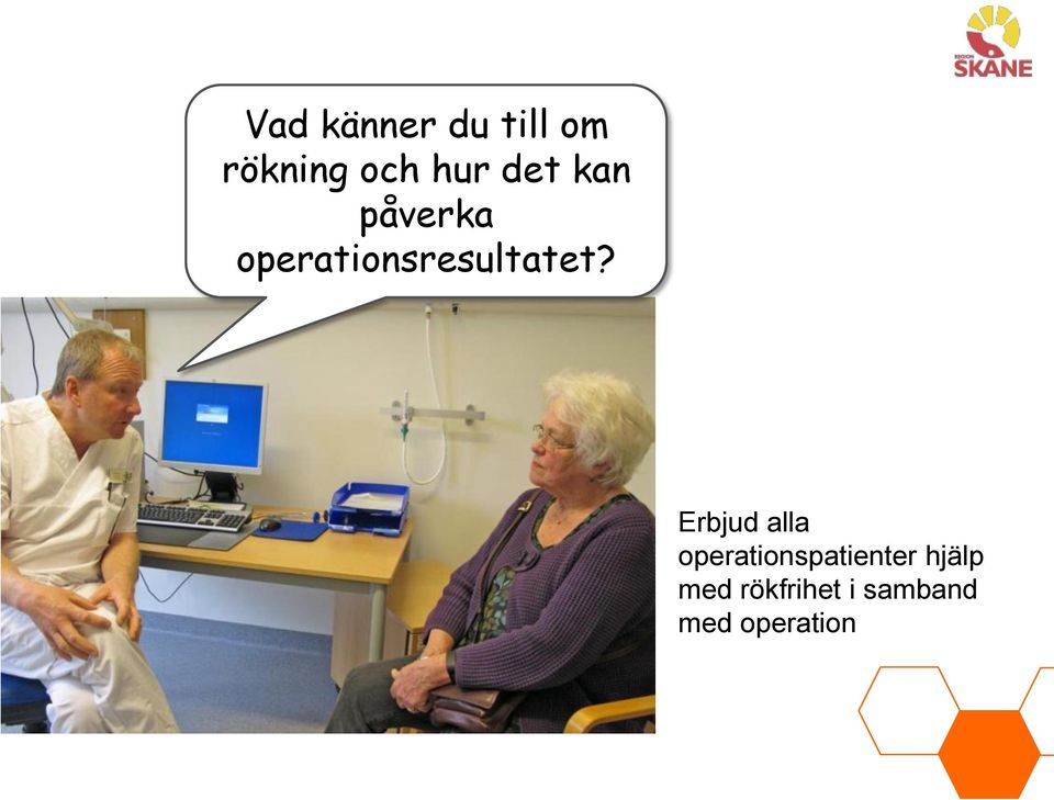 Erbjud alla operationspatienter hjälp