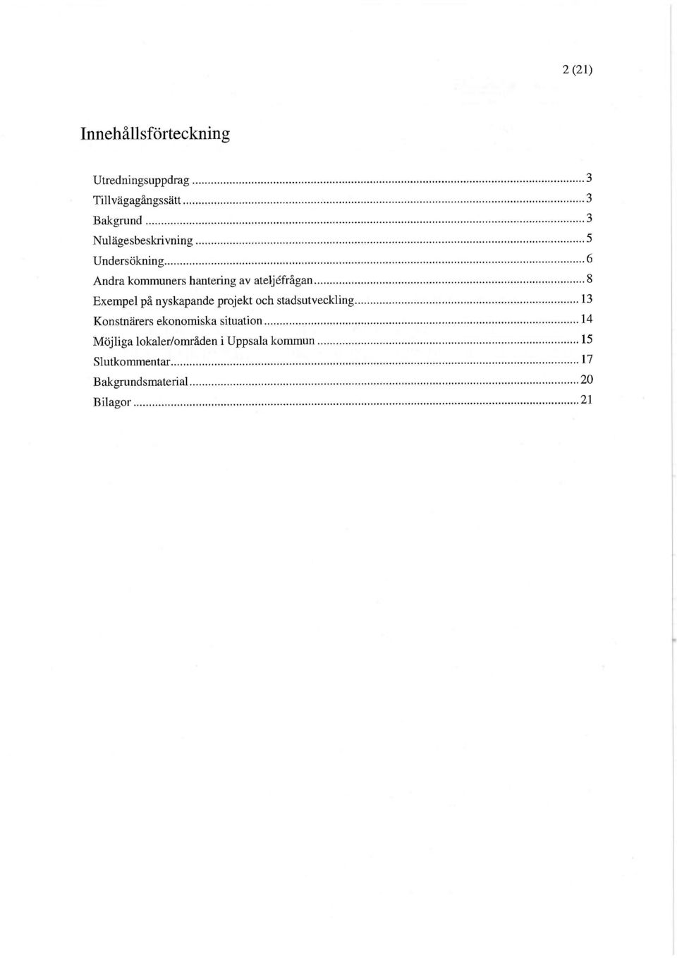 Exempel på nyskapande projekt och stadsutveckling 13 Konstnärers ekonomiska