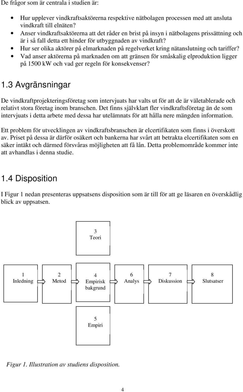 Hur ser olika aktörer på elmarknaden på regelverket kring nätanslutning och tariffer?