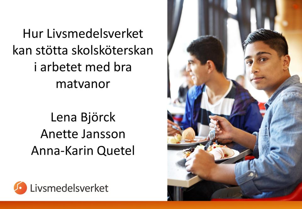 arbetet med bra matvanor Lena