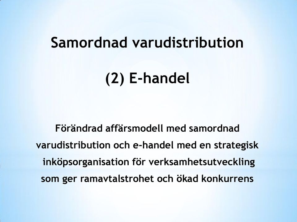 e-handel med en strategisk inköpsorganisation för