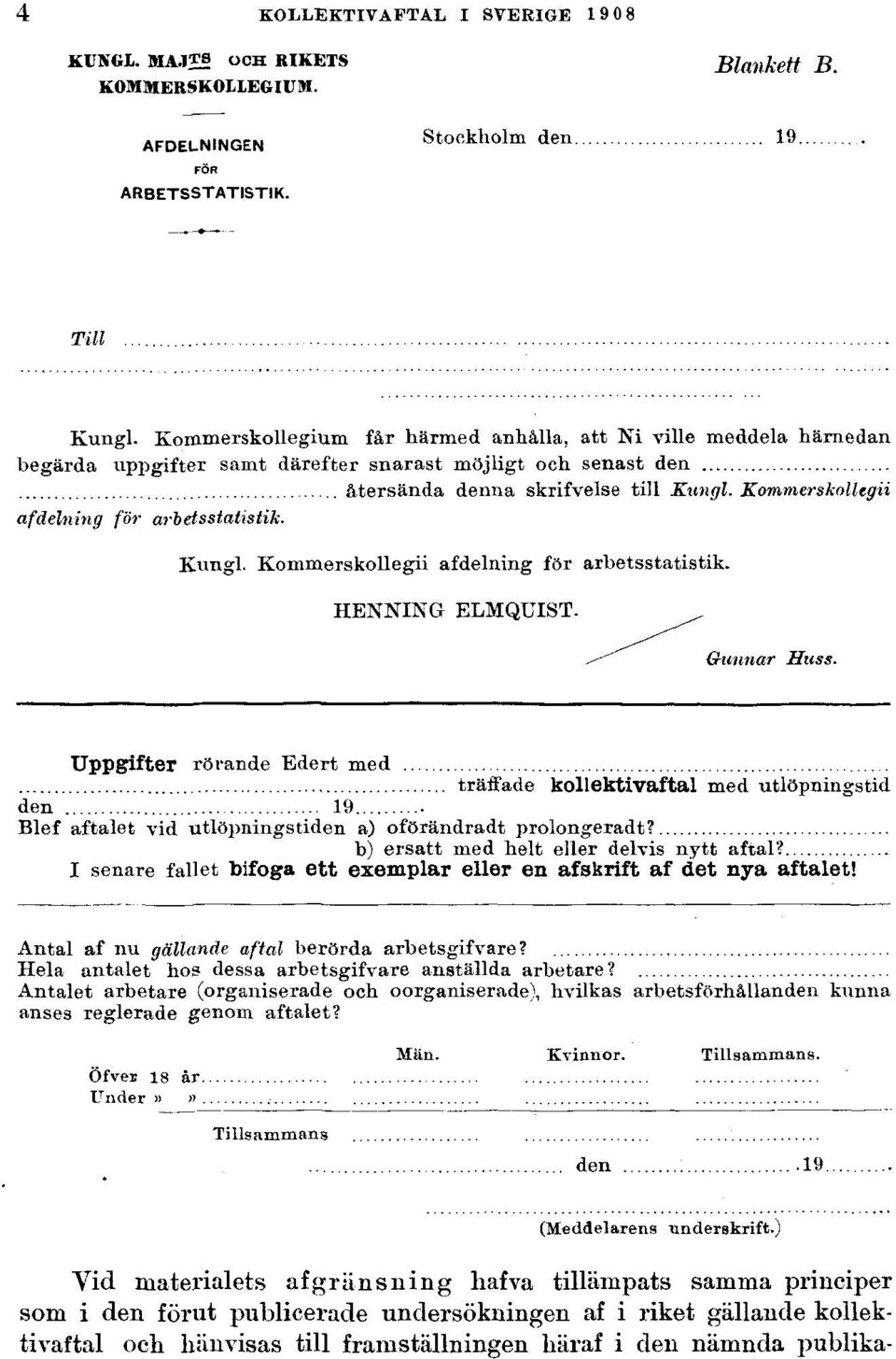 Kommerskollegii afdelning för arbetsstaiistik. Kungl. Kommerskollegii afdelning för arbetsstatistik. HENNING ELMQUIST. Gunnar Huss.