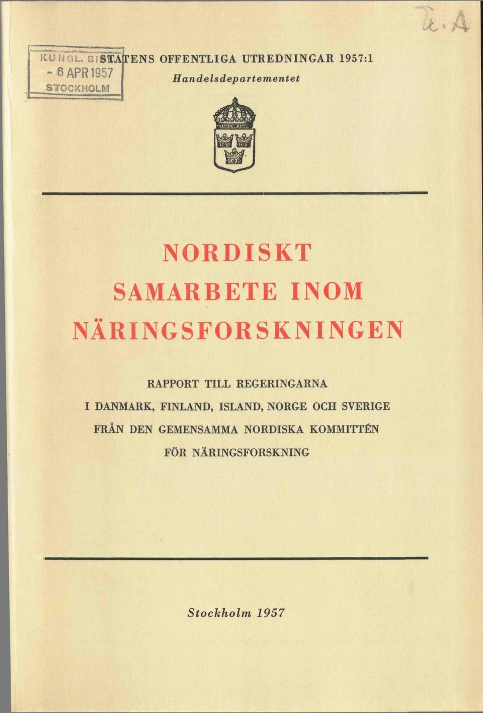 NÄRINGSFORSKNINGEN RAPPORT TILL REGERINGARNA I DANMARK, FINLAND,