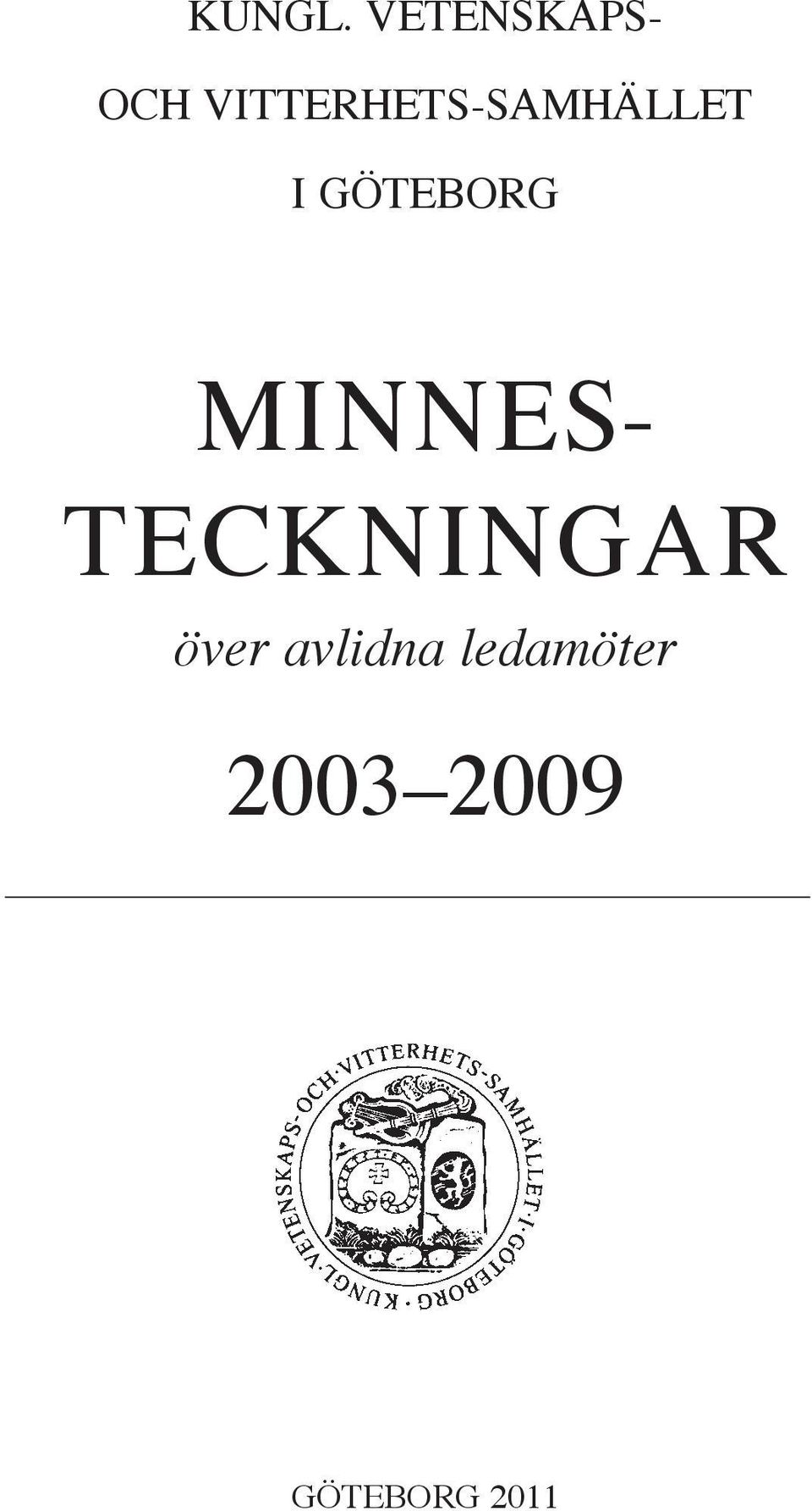 VETENSKAPS- MINNES- TECKNINGAR