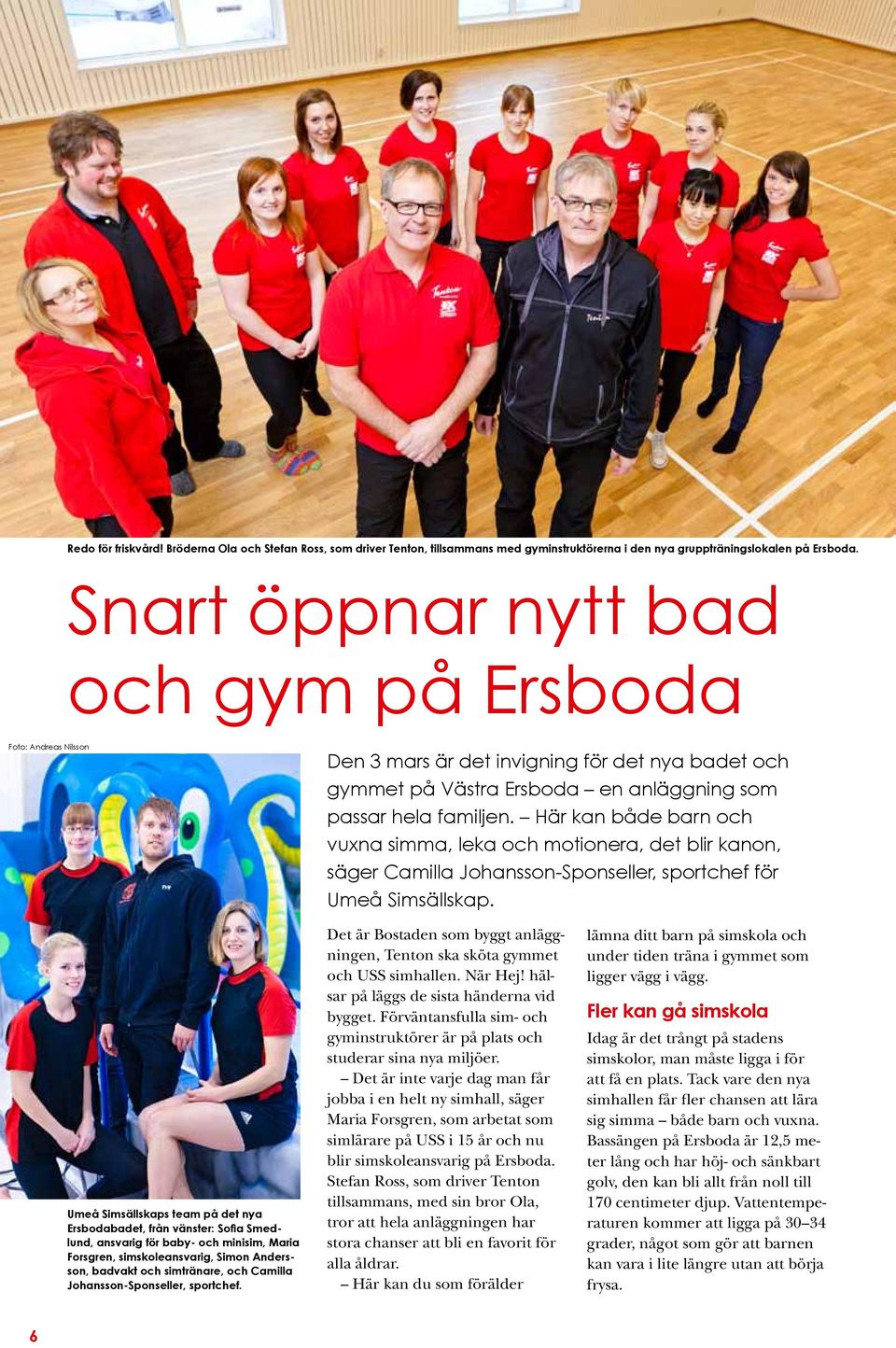 Här kan både barn och vuxna simma, leka och motionera, det blir kanon, säger Camilla Johansson-Sponseller, sportchef för Umeå Simsällskap.