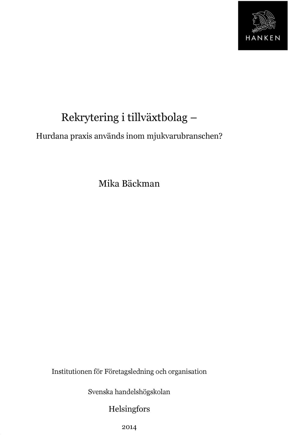 Mika Bäckman Institutionen för sledning och