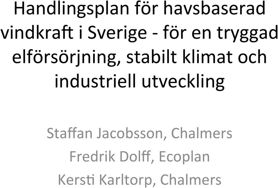 och industriell utveckling Staffan Jacobsson,