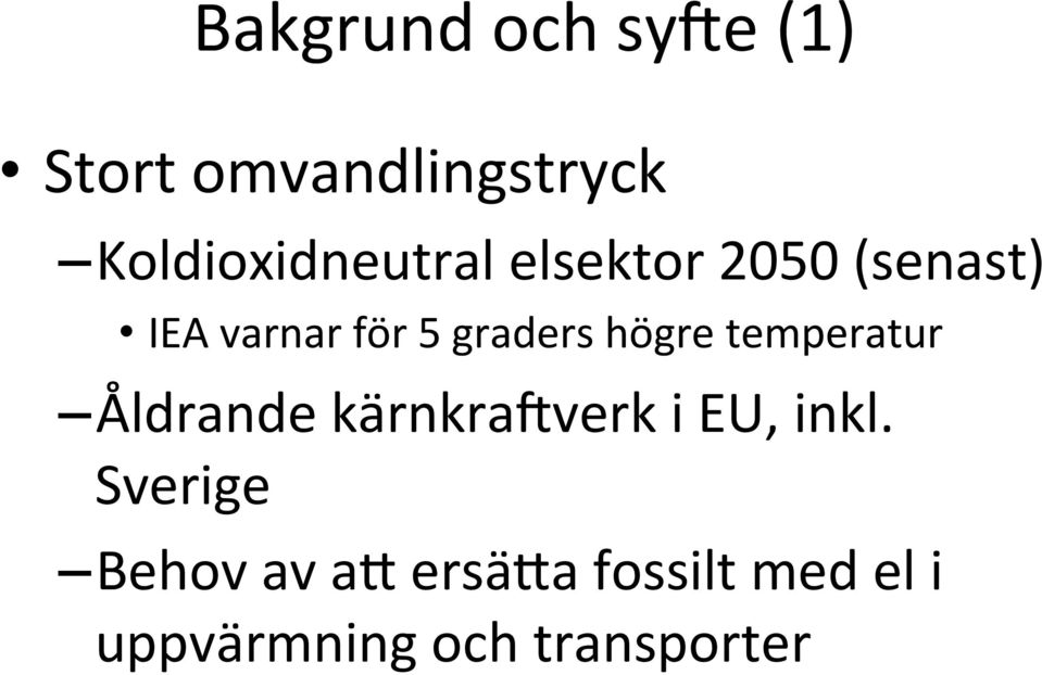 graders högre temperatur Åldrande kärnkra3verk i EU, inkl.