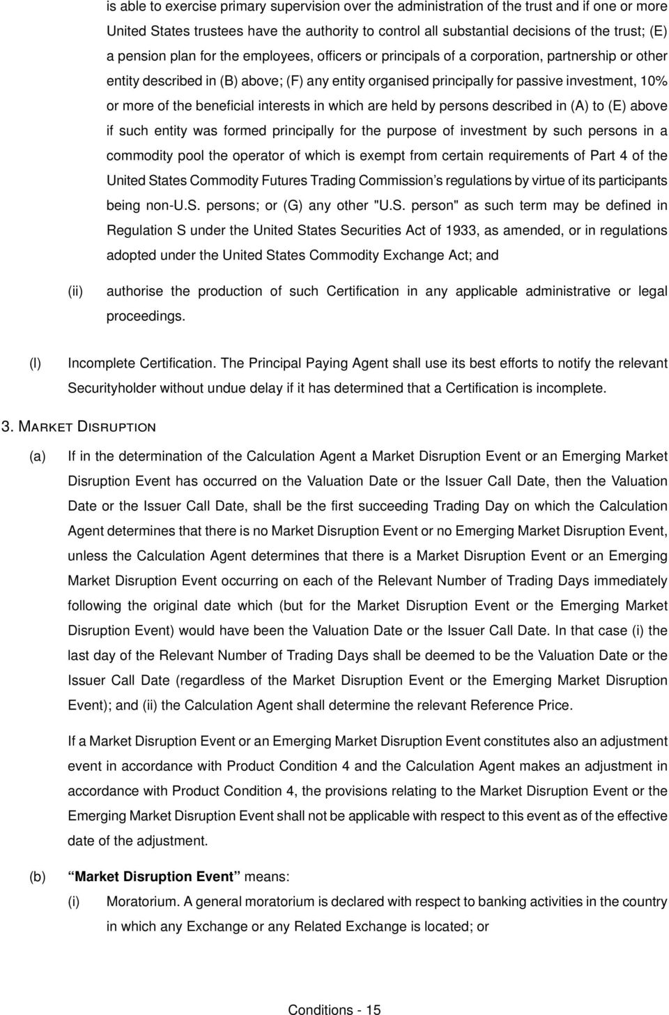 the beneficial interests in which are held by persons described in EAF to EbF above if such entity was formed principally for the purpose of investment by such persons in a commodity pool the